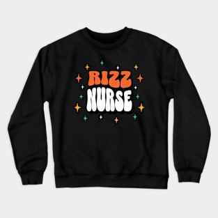 Rizz nurse | W Riz | Rizzler | Rizz god | Funny gamer meme | Streaming | Rizzard Crewneck Sweatshirt